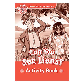 [Download Sách] Oxford Read And Imagine Level 2: Can You See Lions (Activity Book)