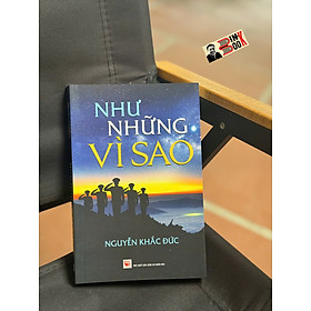 NHƯ NHỮNG VÌ SAO - Nguyễn Khắc Đức – NXB CAND