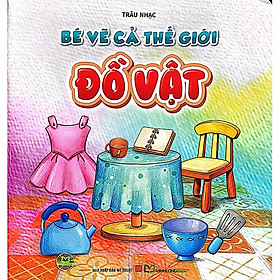Sách Bé Vẽ Cả Thế Giới (Chọn lẻ)