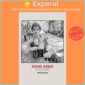 Hình ảnh Sách - Diane Arbus by Arthur Lubow (UK edition, hardcover)