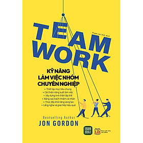 Hình ảnh Team Work - Kỹ Năng Làm Việc Nhóm Chuyên Nghiệp