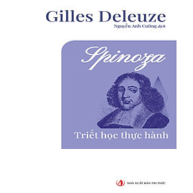 Spinoza - Triết Học Thực Hành - Gilles Deleuze 