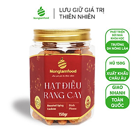 HẠT MỨT TẾT 2024 Hạt điều Bình Phước rang cay Nonglamfood hũ 150g Quà tặng