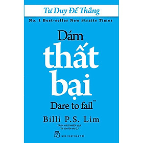 Sách Tư Duy Thông Minh: Tư Duy Để Thắng Dám Thất Bại