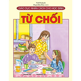 [Download Sách] Giáo Dục Nhân Cách Cho Học Sinh - Từ Chối