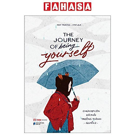 Sách - The Journey Of Being Yourself - Chưa Kịp Lớn Đã Phải Trưởng Thành - Quyển 2 - Phiên Bản Song Ngữ Việt-Anh