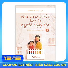 Người Mẹ Tốt Hơn Là Người Thầy Tốt - Tập 2