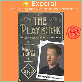 Sách - The Playbook : Suit Up. Score Chicks. Be Awesome by Barney Stinson (UK edition, paperback)