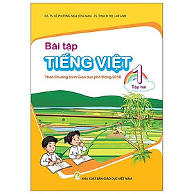 Bài Tập Tiếng Việt 1 - Tập 2 (Theo Chương Trình Giáo Dục Phổ Thông 2018)