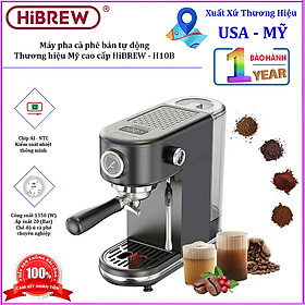 Mua HÀNG CHÍNH HÃNG - Máy pha cà phê bán tự động Espresso  Cappuccino  Latte. Thương hiệu Mỹ cao cấp HiBREW - H10B