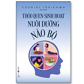 Thói quen sinh hoạt nuôi dưỡng não bộ - Bản Quyền