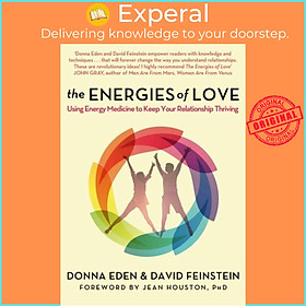 Sách - The Energies of Love - Using Energy Medicine to Keep Your Relationship Thri by Donna Eden (UK edition, paperback)