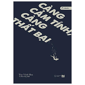 Càng cảm tính, càng thất bại