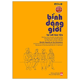 Phụ Nữ Tùng Thư - Tủ Sách Giới Và Phát Triển - Bình Đẳng Giới Tại Nơi Làm Việc