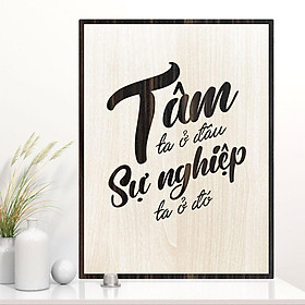 Mua Tranh tạo động lực TBIG022 - Tâm ta ở đâu sự nghiệp ta ở đó