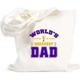 Túi Vải Đeo Vai Tote Bag In họa tiết Cha là người vĩ đại nhất thế giới