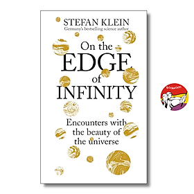 Sách - On the Edge of Infinity by Stefan Klein - Science/Nonfiction book in English - Bìa Cứng