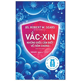 [Download Sách] Vắc-Xin Những Điều Cần Biết Về Tiêm Chủng