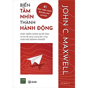 [Download Sách] Biến Tầm Nhìn Thành Hành Động