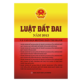 Nơi bán Luật Đất Đai Năm 2013 Và Văn Bản Hướng Dẫn Thi Hành - Giá Từ -1đ