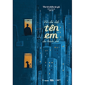 Tôi Đã Đặt Tên Em Cho Thành Phố - Glow Books