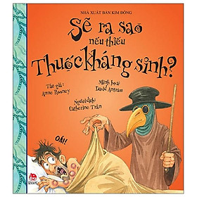 Sẽ ra sao nếu thiếu thuốc kháng sinh