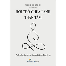 Sách Hay Về Tâm Lý Học - Hơi Thở Chữa Lành Thân Tâm