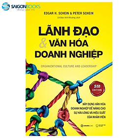 SÁCH Lãnh đạo và Văn hóa doanh nghiệp- Tác giả Edgar H. Schein