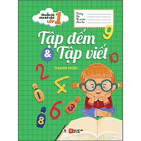 Sách Chuẩn bị cho bé vào lớp 1 - Tập đếm và tập viết