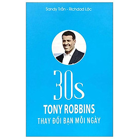 30s tony robins thay đổi bạn mỗi ngày