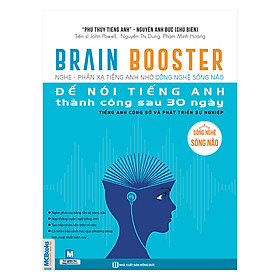 [Download Sách] Brain Booster - Nghe Phản Xạ Tiếng Anh Nhờ Công Nghệ Sóng Não Để Nói Tiếng Anh Thành Công Sau 30 Ngày - Tiếng Anh Công Sở Và Phát Triển Sự Nghiệp