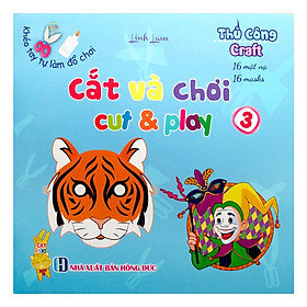 Khéo Tay Tự Làm Đồ Chơi: Cắt Và Chơi - Tập 3