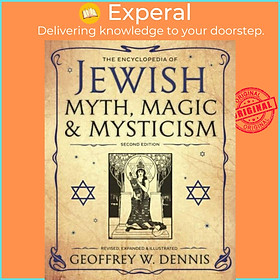 Sách - The Encyclopedia of Jewish Myth, Magic and Mysticism by Geoffrey W. Dennis (UK edition, paperback)