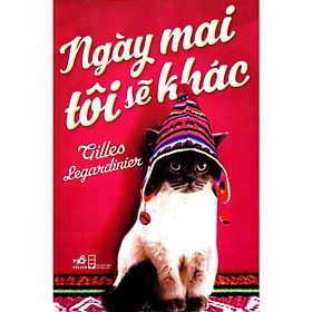 Cuốn sách ngôn tình lãng mạn và hài hước của Gilles Legardinier: Ngày mai tôi sẽ khác | Tiki