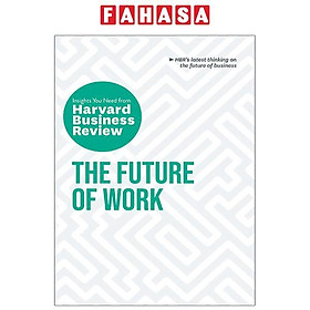 The Future Of Work The Insights You Need From Harvard Business Review