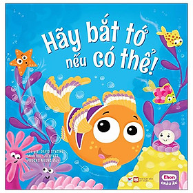 Sách Ehon Châu Âu - Hẫy Bắt Tớ Nếu Có Thể!