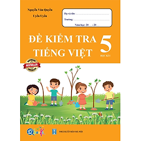 Hình ảnh Đề Kiểm Tra Tiếng Việt Lớp 5 Kì 1