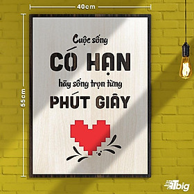 Mua Tranh động lực TBIG126: Cuộc sống có hạn hãy sống trọn từng phút giây 40x55cm
