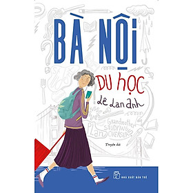 Sách - NXB Trẻ - Bà nội du học