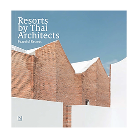 [Download Sách] Resorts By Thai Architects: Peaceful Retreat