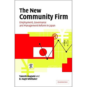 The New Community Firm:Employment Governance and Management Reform in Japan