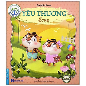 Bé Học Lễ Giáo - Yêu Thương (Sách Song Ngữ Anh - Việt) (2020)