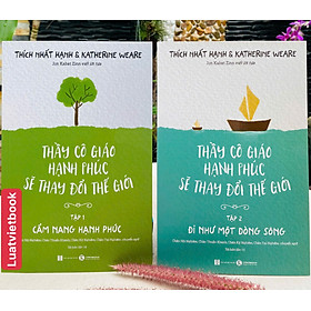 Combo Thầy Cô Giáo Hạnh Phúc Sẽ Thay Đổi Thế Giới  Tập 1 và Tập 2 