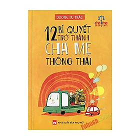 12 Bí Quyết Trở Thành Cha Mẹ Thông Thái