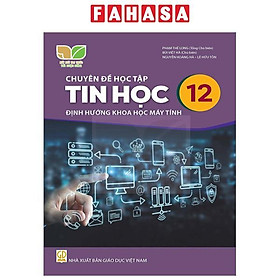 Sách Giáo Khoa Chuyên Đề Học Tập Tin Học 12 - Định Hướng Khoa Học Máy Tính (Kết Nối) (Chuẩn)