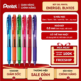 Bút Bi Nước Nhật Bản Pentel Energel BLN105 Ngòi 0.5mm | Trơn Mượt Siêu Nhanh Khô | 12 Màu Sống Động