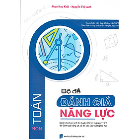 Bộ Đề Đánh Giá Năng Lực Môn Toán 