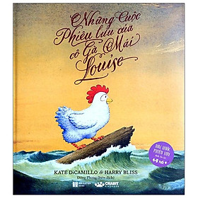 [Download Sách] Những Cuộc Phiêu Lưu Của Cô Gà Mái Louise (Tái Bản)