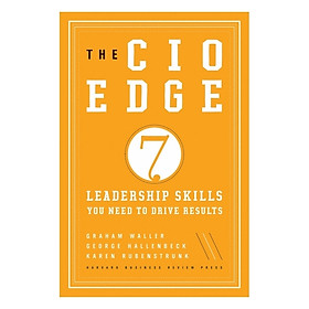 Nơi bán Harvard Business Review: The CIO Edge : Seven Leadership Skills You Need to Drive Results - Giá Từ -1đ