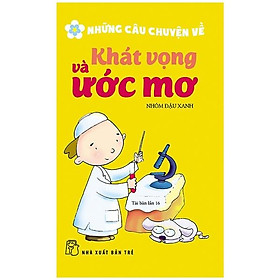 Những Câu Chuyện Về Khát Vọng Và Ước Mơ